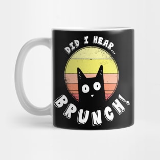 Did I Hear Brunch Funny Cat Lover Mug